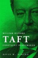 William Howard Taft di David Henry Burton edito da Fordham University Press