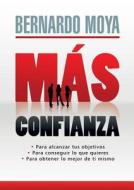 Mas Confianza di Bernardo Moya edito da Best You Ediciones