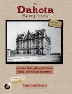 The Dakota Scrapbook: Volume 1. Exterior di The Cardinals edito da Campfire Publishing
