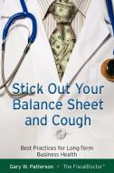 Stick Out Your Balance and Cough di Gary W. Patterson edito da MADE FOR SUCCESS PUB