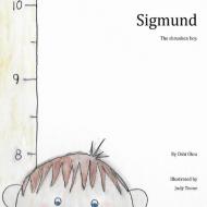 Sigmund.: The shrunken boy. di Oshi Okra edito da LIGHTNING SOURCE INC