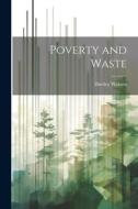 Poverty and Waste di Hartley Withers edito da LEGARE STREET PR
