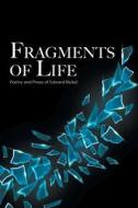 Fragments of Life di Edward Bicket edito da FriesenPress