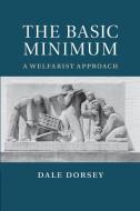 The Basic Minimum di Dale Dorsey edito da Cambridge University Press