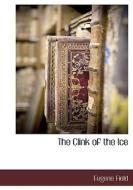 The Clink of the Ice di Eugene Field edito da BCR (BIBLIOGRAPHICAL CTR FOR R