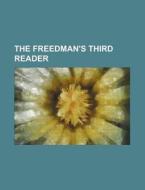 The Freedman's Third Reader di Books Group edito da Rarebooksclub.com