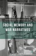 Social Memory and War Narratives di C. Weber edito da Palgrave Macmillan