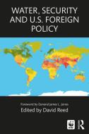 Water, Security and U.S. Foreign Policy edito da Taylor & Francis Ltd