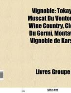 Vignoble: Tokay, Muscat Du Ventoux, Wine di Livres Groupe edito da Books LLC, Wiki Series