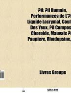 Il: Il Humain, Performances De L' Il, di Livres Groupe edito da Books LLC, Wiki Series