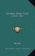 Going and Son: A Novel (1869) di Monk edito da Kessinger Publishing