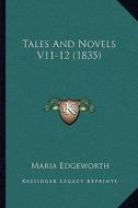 Tales and Novels V11-12 (1835) di Maria Edgeworth edito da Kessinger Publishing