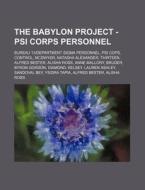 The Babylon Project - Psi Corps Personne di Source Wikia edito da Books LLC, Wiki Series
