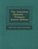 The American Claimant di Mark Twain, Daniel Carter Beard edito da Nabu Press