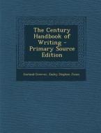 The Century Handbook of Writing - Primary Source Edition di Garland Greever, Easley Stephen Jones edito da Nabu Press