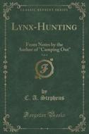 Lynx-hunting, Vol. 4 di C a Stephens edito da Forgotten Books
