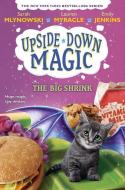 The Big Shrink di Sarah Mlynowski, Lauren Myracle, Emily Jenkins edito da SCHOLASTIC