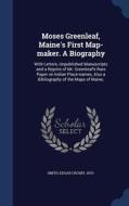 Moses Greenleaf, Maine's First Map-maker. A Biography edito da Sagwan Press