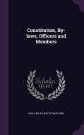 Constitution, By-laws, Officers And Members edito da Palala Press