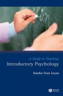 A Guide to Teaching Introductory Psychology di Sandra Goss Lucas edito da Wiley-Blackwell
