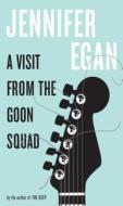 A Visit from the Goon Squad di Jennifer Egan edito da Thorndike Press