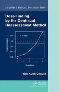 Dose Finding By The Continual Reassessment Method di Ying Kuen Cheung edito da Taylor & Francis Ltd