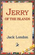 Jerry of the Islands di Jack London edito da 1st World Library - Literary Society