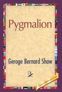 Pygmalion di George Bernard Shaw edito da 1ST WORLD LIBRARY