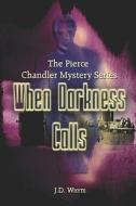 When Darkness Calls di J D Whyte edito da America Star Books