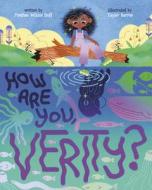 How Are You, Verity? di Meghan Wilson Duff edito da MAGINATION PR