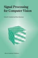 Signal Processing for Computer Vision di Gösta H. Granlund, Hans Knutsson edito da Springer US