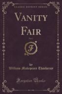 Vanity Fair, Vol. 2 (classic Reprint) di William Makepeace Thackeray edito da Forgotten Books