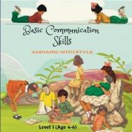 Basic Communication Skills di Carol Fekadu edito da Lulu.com