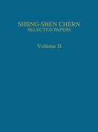 Selected Papers Ii di Shiing-Shen Chern edito da Springer