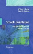 School Consultation di William P. Erchul, Brian K. Martens edito da Springer-Verlag GmbH