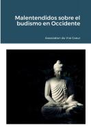 Malentendidos sobre el budismo en Occidente di Mu-Hsien Hwang edito da Lulu.com