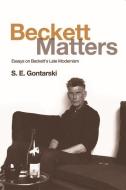 Beckett Matters di S.E. Gontarski edito da Edinburgh University Press