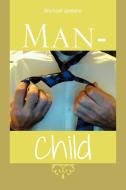 Man-Child di Michael Jenkins edito da AUTHORHOUSE