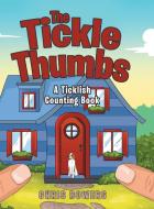 The Tickle Thumbs: A Ticklish Counting Book di Chris Bowers edito da ARCHWAY PUB