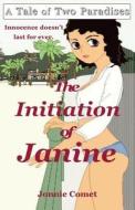 The Initiation of Janine di Jonnie Comet edito da Createspace