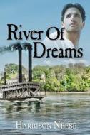 River of Dreams di Harrison Neese edito da Createspace