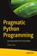 Pragmatic Python Programming di Gabor Guta edito da APress