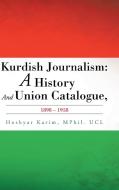 Kurdish Journalism di MPhil. UCL Hoshyar Karim edito da AuthorHouse