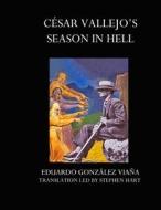 Cesar Vallejo's Season in Hell di Eduardo Gonzalez Viana edito da Createspace