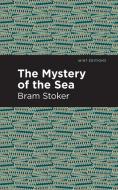 The Mystery of the Sea di Bram Stoker edito da MINT ED