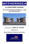Withernsea - A Visitors Guide to Trains & Boats & Planes....and the Sandcastle! di MR John E. Forth edito da Createspace