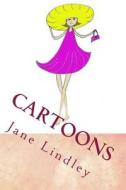 Cartoons: How to Draw Cartoon Human Figures di Jane Lindley edito da Createspace