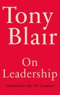On Leadership di Tony Blair edito da Cornerstone