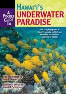 Pocket Guide to Hawaii's Underwater Paradise edito da Mutual Publishing