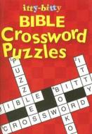 Itty-Bitty Bible Crossword Puzzles edito da WARNER PR